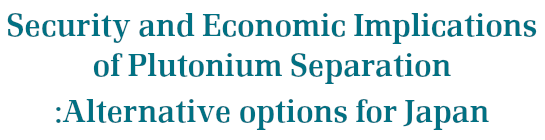 Security and Economic Implicationsof Plutonium Separation